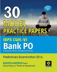 Arihant 30 Model Practice Papers IBPS CWE VI Bank PO (PO/MT) Preliminary Examination 